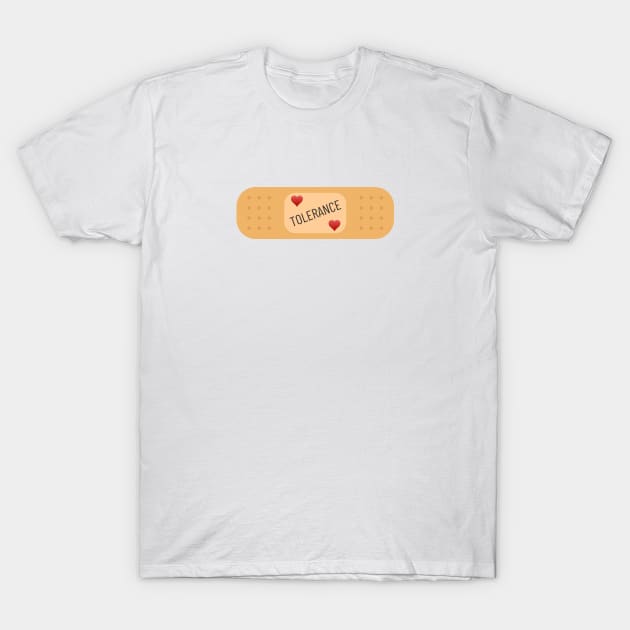 Tolerance patch, Tolerance bandaid T-Shirt by Bailamor